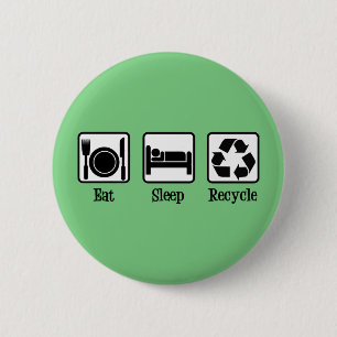 Chapa Redonda De 5 Cm Eat Sleep Recycle Cute Green Recycling Environment