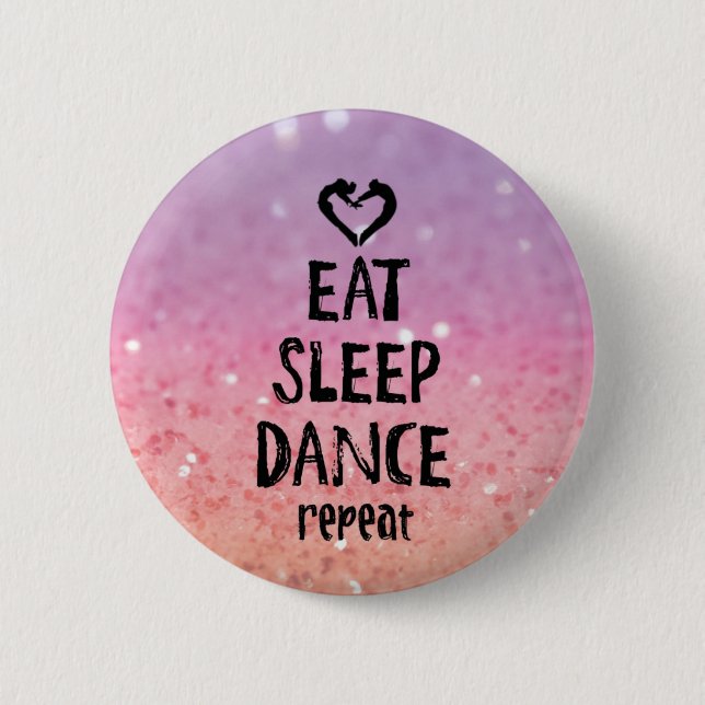 Chapa Redonda De 5 Cm EatSleepDanceglitter.jpg (Anverso)