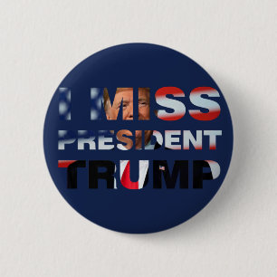 Chapa Redonda De 5 Cm Echo de menos al presidente Trump