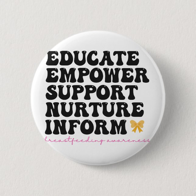 Chapa Redonda De 5 Cm Educar Empower Support Nurture Inform Breastfeed (Anverso)