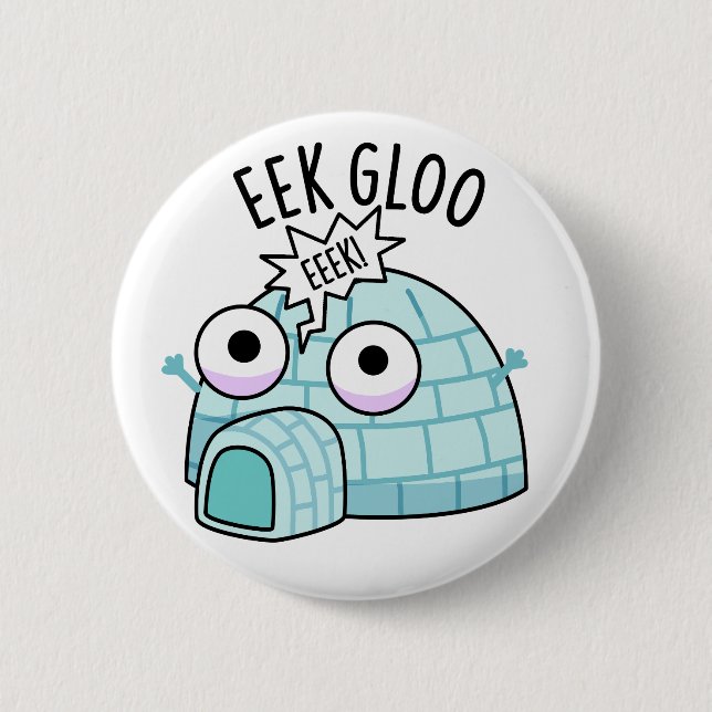 Chapa Redonda De 5 Cm Eek-gloo Funny Igloo Pun (Anverso)