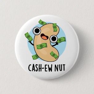 Chapa Redonda De 5 Cm Efectivo nut Funny Cashew Nut Pun