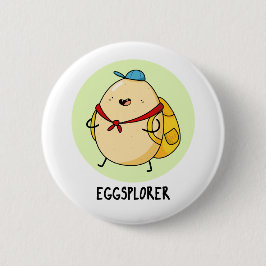 Chapa Redonda De 5 Cm Eggsplorer Funny Egg Explorer Pun