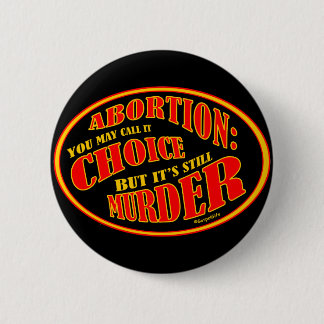 Chapa Redonda De 5 Cm El aborto es asesinato