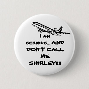 CHAPA REDONDA DE 5 CM EL AEROPLANO NO ME LLAMA SHIRLEY