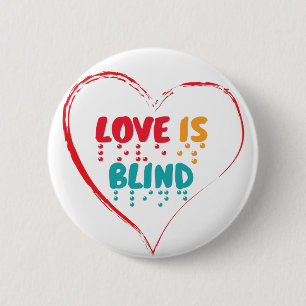 Chapa Redonda De 5 Cm El amor es el corazón ciego de Braille