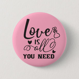 Chapa Redonda De 5 Cm El amor es todo lo que necesitas