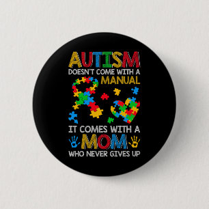 Chapa Redonda De 5 Cm El autismo no viene con una cinta de boquilla manu