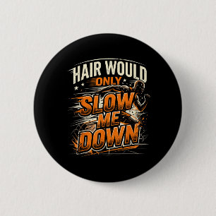 Chapa Redonda De 5 Cm El cabello solo retrasaría el humor divertido del 