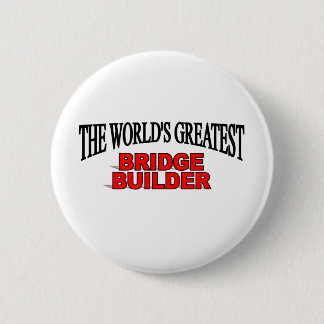 Chapa Redonda De 5 Cm El constructor del puente más grande del mundo
