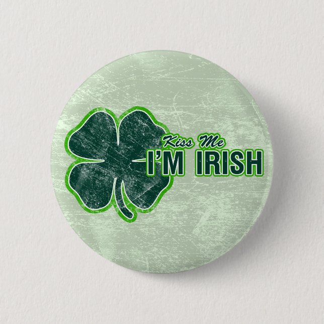 Chapa Redonda De 5 Cm El ` de St Patrick me besa' Grunge del trébol (Anverso)