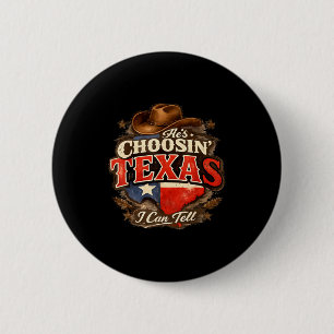 Chapa Redonda De 5 Cm Él está eligiendo Texas puedo decir Él está eligie