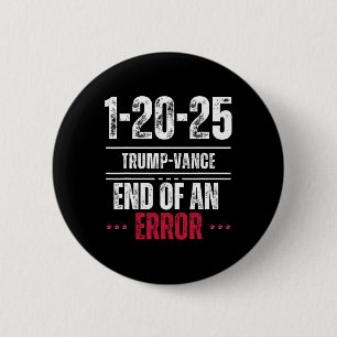 Chapa Redonda De 5 Cm El Fin De Un Error 20 De Enero De 2025 Trump Inaug