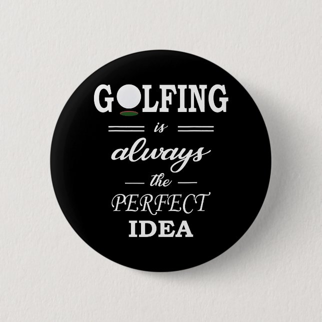 Chapa Redonda De 5 Cm El golf es siempre la idea perfecta para divertir  (Anverso)
