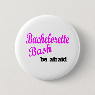 Chapa Redonda De 5 Cm El golpe de Bachelorette tenga miedo