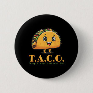 Chapa Redonda De 5 Cm El gracioso Taco Trump siempre se ríe, vamos a Tri