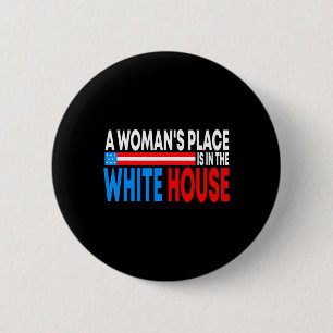 Chapa Redonda De 5 Cm El lugar de la mujer en la Casa Blanca es feminist
