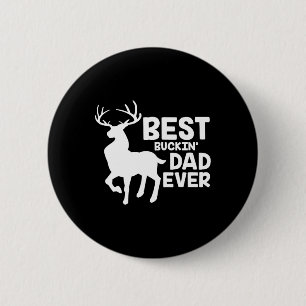 Chapa Redonda De 5 Cm El mejor padre de los Buckin que alguna vez cazó c