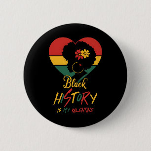 Chapa Redonda De 5 Cm El Mes de la Historia Negra Es Mi San Valentín Muj