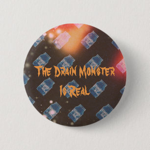 Chapa Redonda De 5 Cm El monstruo del dren es real - abotone Pin (estilo