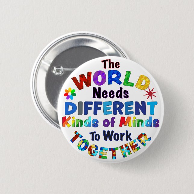 Chapa Redonda De 5 Cm El mundo necesita diferentes clases de mentes (Anverso y reverso)