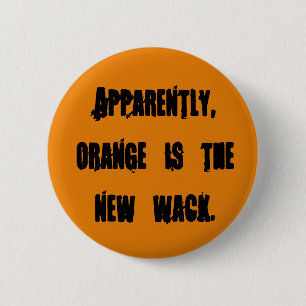 Chapa Redonda De 5 Cm El naranja es el nuevo wack