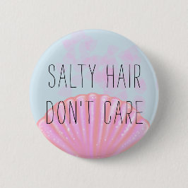 Chapa Redonda De 5 Cm El pelo salado no cuida - la sirena