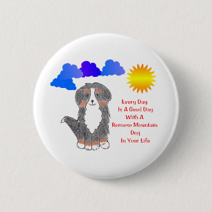 Chapa Redonda De 5 Cm El perro de montaña de Bernese cada día es un bu