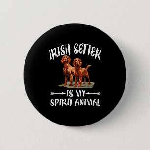 Chapa Redonda De 5 Cm El perro Setter Irlandés es mi animal espiritual
