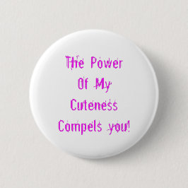 Chapa Redonda De 5 Cm El poder de mi cortesía rosada