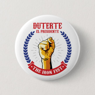 Chapa Redonda De 5 Cm EL Presidente de Duterte la insignia del Iron Fist