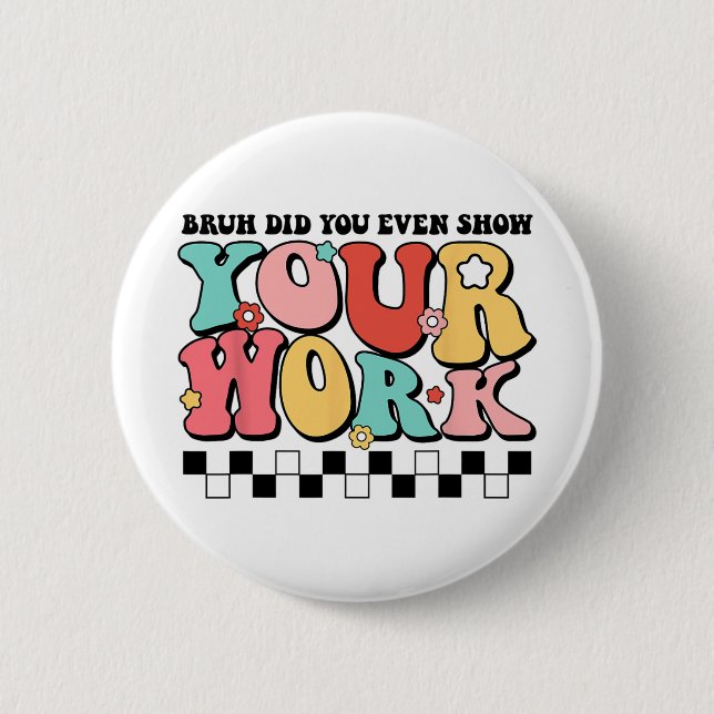 Chapa Redonda De 5 Cm El Profesor De Matemáticas Shirt Bruh Incluso Most (Anverso)