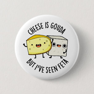 Chapa Redonda De 5 Cm El queso es Gouda pero he visto Feta Chiste de com