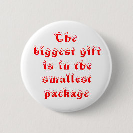Chapa Redonda De 5 Cm El regalo más grande está en el más pequeño