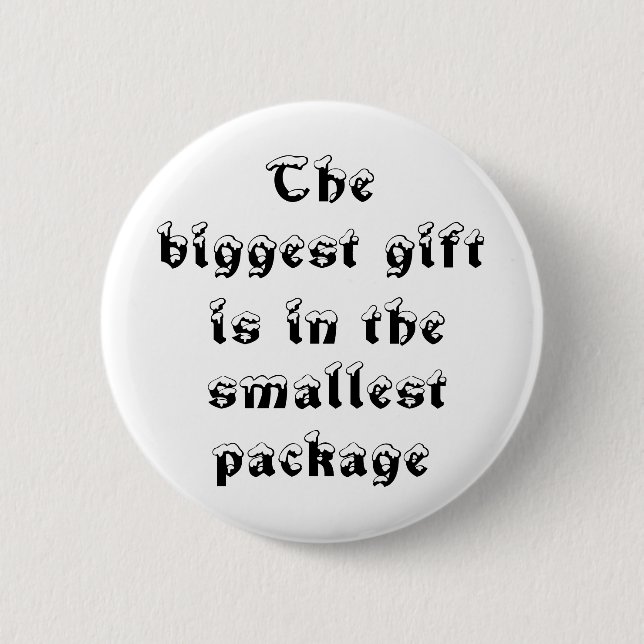 Chapa Redonda De 5 Cm El regalo más grande está en el más pequeño (Anverso)