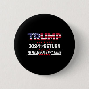 Chapa Redonda De 5 Cm El regreso de Trump 2024 - Hacer que los liberales