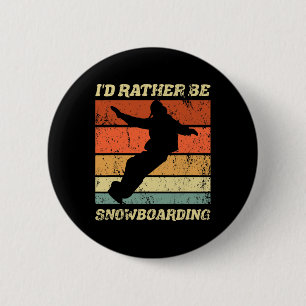 Chapa Redonda De 5 Cm El retro Snowboarder Winter Boarding Preferiría Se