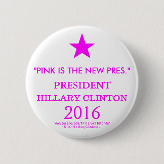 CHAPA REDONDA DE 5 CM EL ROSA ES EL NUEVO PRESIDENTE HILLARY CLINTON DE
