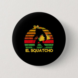 Chapa Redonda De 5 Cm El Squatcho Bigfoot Lover Sasquatch México Cinco