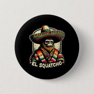 Chapa Redonda De 5 Cm El Squatcho Funny Bigfoot Vintage del Oeste Mexica