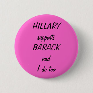 Chapa Redonda De 5 Cm El supportsBARACK y yo de HILLARY hacemos también