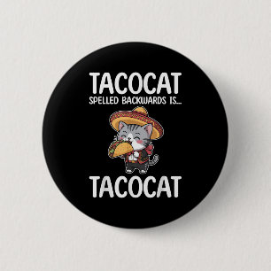Chapa Redonda De 5 Cm El Tacocat Hecha Hacia Atrás Es Tacocat Cat Y Taco