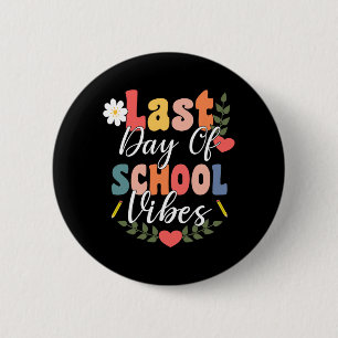 Chapa Redonda De 5 Cm El Último Día De Vibes Escolares Para Estudiantes