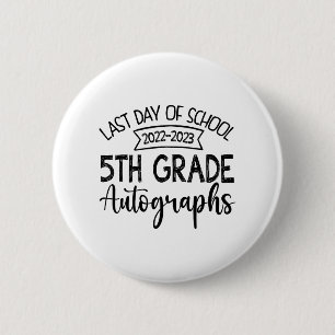 Chapa Redonda De 5 Cm El Último Día Del Autografo Escolar - Graduación D