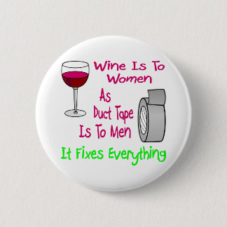 Chapa Redonda De 5 Cm El Vino Es Para Las Mujeres Pues La Cinta De Ducto