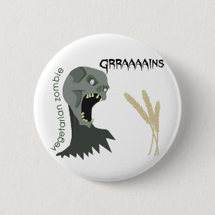 Chapa Redonda De 5 Cm ¡El zombi vegetariano quiere Graaaains!