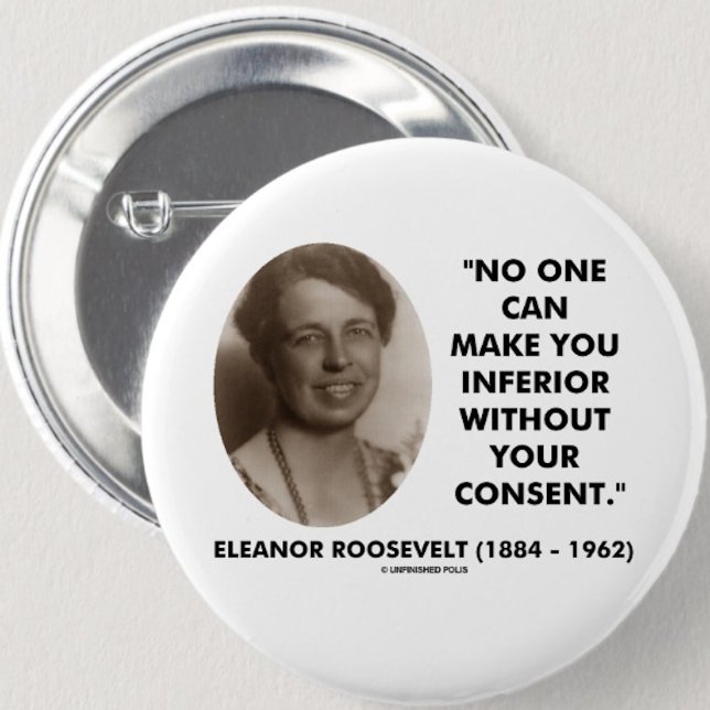 Chapa Redonda De 5 Cm Eleanor Roosevelt nadie puede hacerle inferior (Inspirational Eleanor Roosevelt quote on this pinback button)