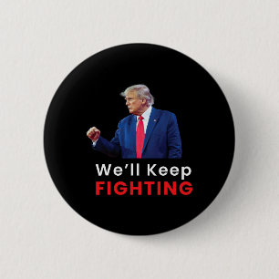 Chapa Redonda De 5 Cm Elección Usa 2024 Donald Trump Seguiremos Luchando