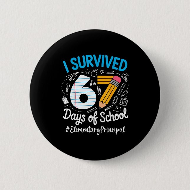 Chapa Redonda De 5 Cm Elementary Principal Survived 67 Days Of School Hu (Anverso)