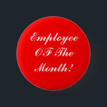 Chapa Redonda De 5 Cm Empleado del Pin del mes<br><div class="desc">Este perno hace una gran recompensa del empleado por buen trabajo.  Dé a sus empleados del mes un perno para recompensar su trabajo duro y servicio alegre a su compañía.</div>